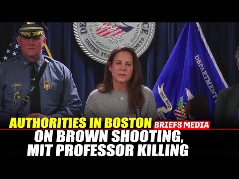 Live: Authorities in Boston holds briefing on killing of MIT professor & Brown University shooting