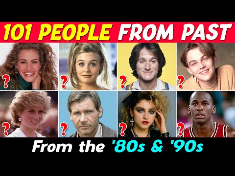 Guess 101 Famous People from the '80s & '90s | How Many Do You Remember?