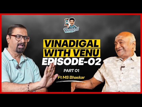 MS Bhaskar - National Award winner | Part 01 | Vinadigal with Venu | Venu Arvind |