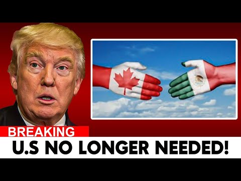 Canada–Mexico Alliance EXPANDS as U.S. Leverage COLLAPSES