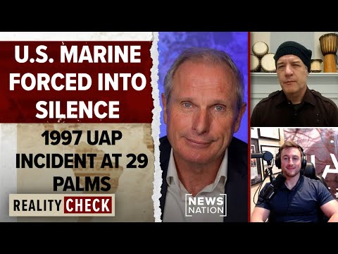 U.S. Marine 'forced into silence' over 1997 UAP incident at 29 Palms base | Reality Check