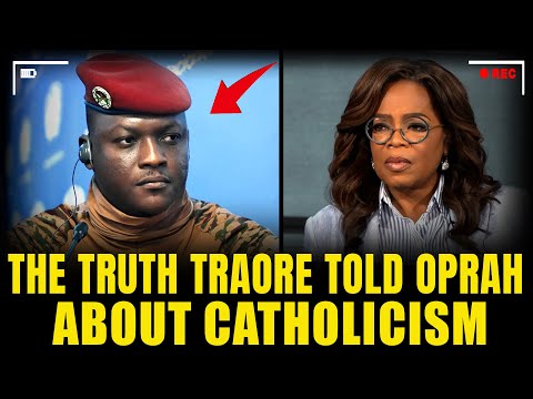 Ibrahim Traoré reveals a truth about the Catholic faith and Jesus Christ that Oprah will never say.