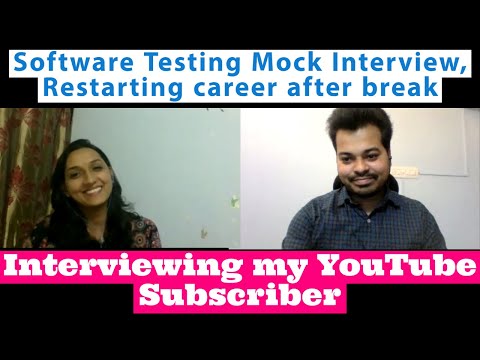 Software Testing Mock Interview | Restarting Career After Long Break | Interviewing My Subscriber