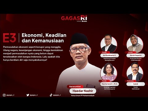 Ketua Umum PP Muhammadiyah Haedar Nashir Bicara Tentang Keadilan Ekonomi RI | GAGAS RI #3