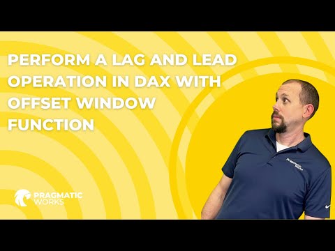 Perform a lag and lead operation in DAX with OFFSET window function