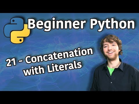 Beginner Python Tutorial 21 - Concatenation with Literals (Automatic)