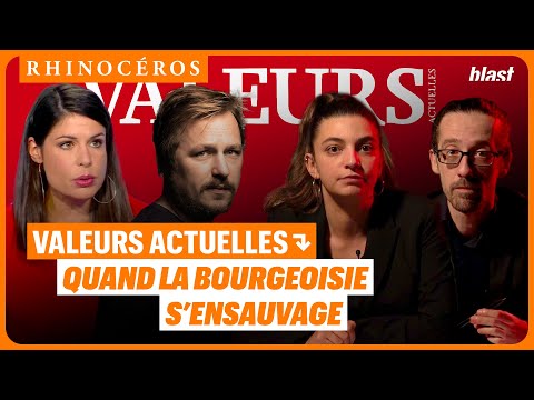 🦏 VALEURS ACTUELLES : QUAND LA BOURGEOISIE S’ENSAUVAGE