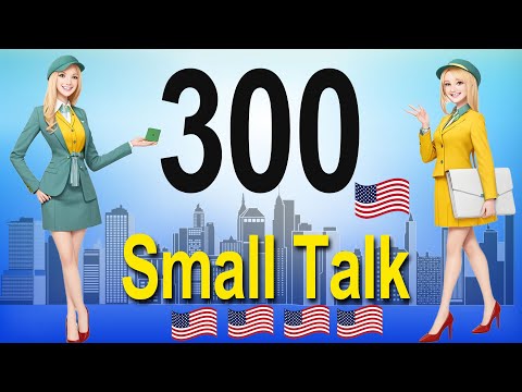 300 Small Talk Questions and Answers - Real English Conversation