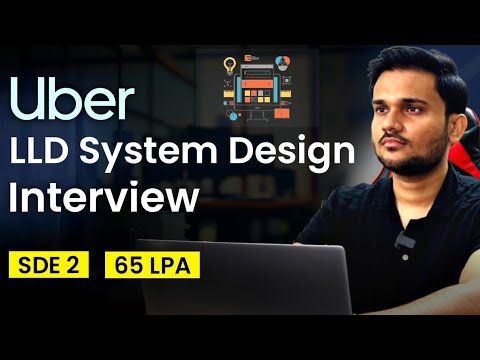 System Design Interview: LLD interview with Uber 2025