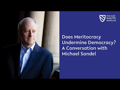 Does Meritocracy Undermine Democracy? A Conversation with Michael Sandel