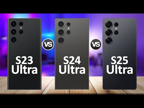 Samsung Galaxy S25 Ultra VS S24 Ultra VS S23 Ultra