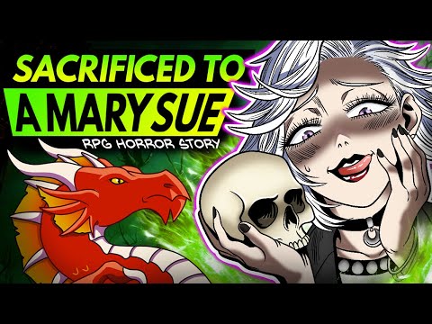 The Mary-Sue and Her Simp! | (r/RPGhorrorstories)