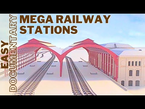 Mega Railway Stations: Inside the World’s Most Spectacular Hubs - Full Documentary