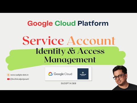 Service Accounts in Google Cloud - IAM (Identity & Access Management)