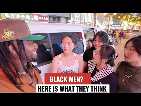 You’ll Be Shocked by These Chinese Girls Views on Black Men!