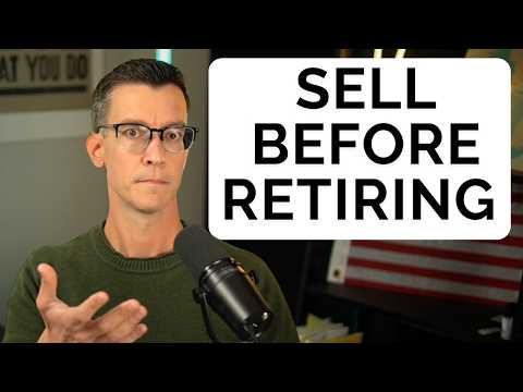Sell These 5 Things BEFORE You Retire