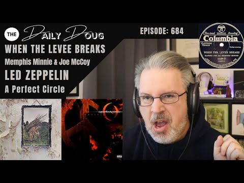 Classical Composer Reacts to WHEN THE LEVEE BREAKS: 1929 Original, Led Zeppelin,  & A Perfect Circle
