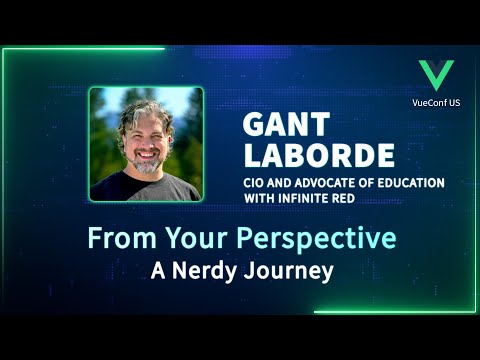 From Your Perspective - A Nerdy Journey | VueConf US 2024