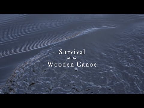Survival of the Wooden Canoe (Feature Documentary)
