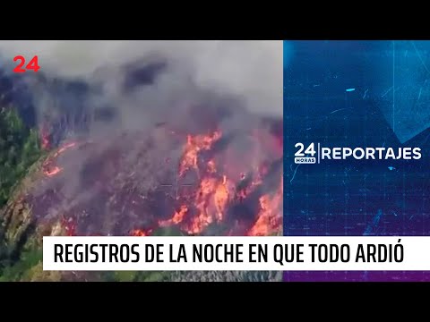 24 Horas Reportajes: Los registros inéditos de la noche en que todo ardió