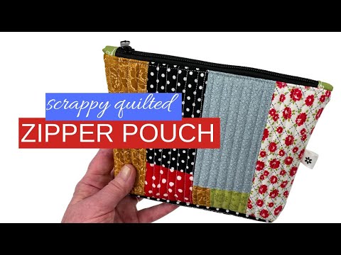 How To Sew a Scrappy Fabric Quilted Zipper Pouch