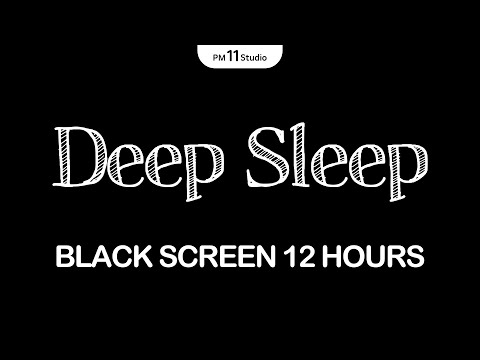 Deep Sleep Music for Stress Relief and Relaxation | Sleeping Music for Deep Sleeping | Black Screen