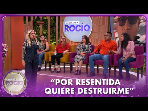 “Por resentida quiere destruirme” | Acércate a Rocío