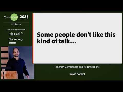 C++ Program Correctness and its Limitations - David Sankel - C++Now 2025