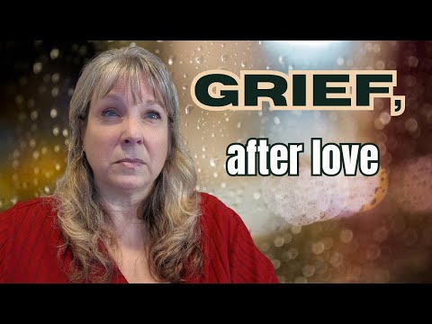 Understanding Grief After Divorce and Widowhood