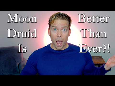 The New (and Improved!) Moon Druid: D&amp;D Ep #201