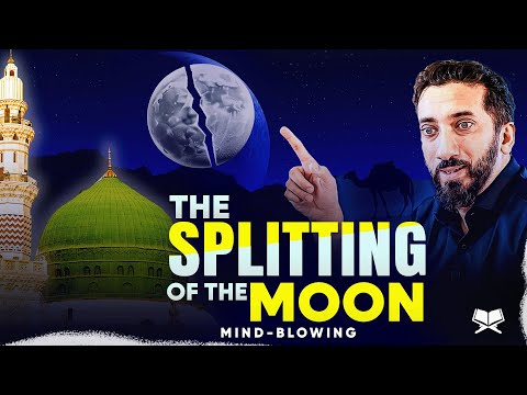 The Splitting of the Moon in Qur’an & Seerah - Nouman Ali Khan