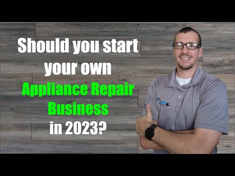 Should you start an Appliance Repair business in 2023? PART 2