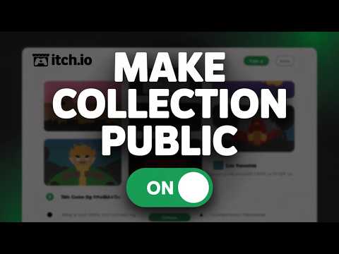 Itch.io Collections Tutorial – How to Set Your Collection to Public