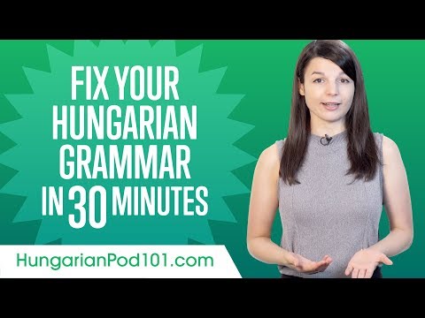 Fix Your Hungarian Grammar in 30 Minutes