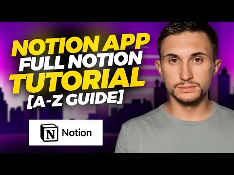 Notion App: Full Notion Tutorial for Beginners! [A-Z Guide] ✨💻