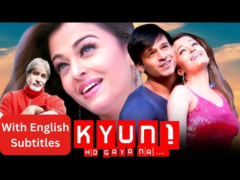 Kyon… Ho Gaya Naa | Hindi Movie With English Subtitles | Vivek Aishwarya Rai, Amitabh Bachchan