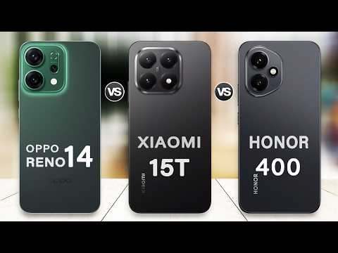 Oppo Reno 14 Vs Xiaomi 15T Vs Honor 400 | Which one is Better?