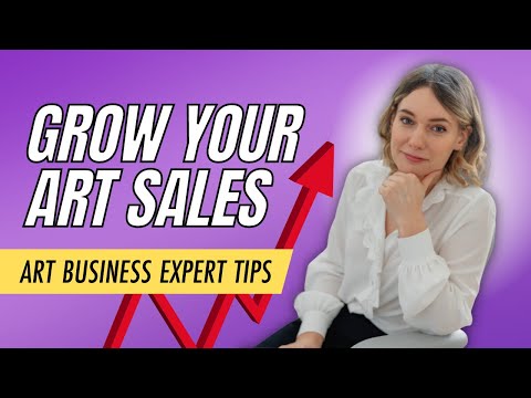 Grow Your Art Business | 3 Tips to Increase Art Sales