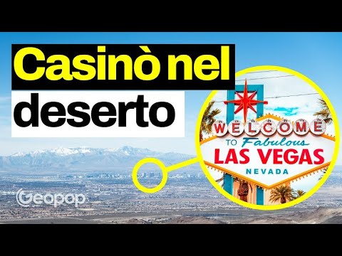 Perché Las Vegas è stata costruita in mezzo al deserto del Nevada? Storia della città del peccato
