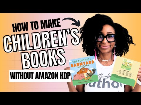 HOW TO CREATE & SELL CHILDREN'S BOOKS (Without Using Amazon KDP) | self-publish a children's book