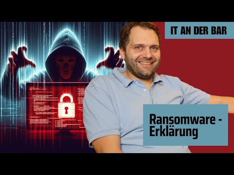 Ransomware: Was ist das? Wie schützt man sich? Was tun, wenn man betroffen ist?  [IT an der Bar]