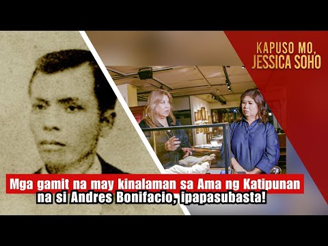 Mga gamit na may kinalaman kay Andres Bonifacio, ipapasubasta! | Kapuso Mo, Jessica Soho
