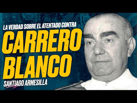 La VERDAD sobre el Atentado contra CARRERO BLANCO
