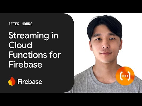 Firebase After Hours #12: Streaming in Cloud Functions for Firebase! ☁️