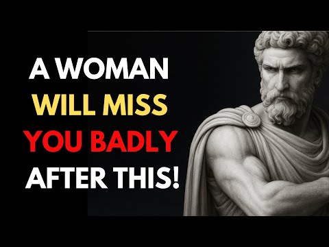 She’ll Beg to Come Back — The Secret Psychology Men Never Learn! MUST WATCH | Stoic Truth