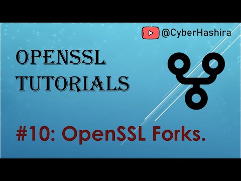 OpenSSL Tutorial Video-10 | Forks of OpenSSL (LibreSSL and BoringSSL)