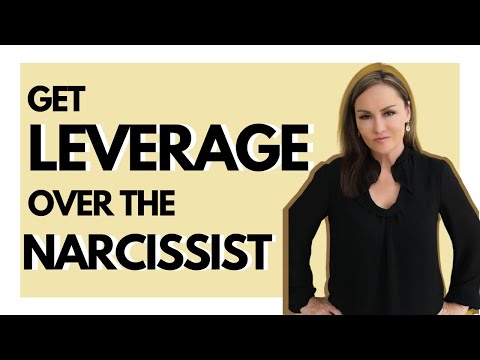 Get LEVERAGE Over the Narcissist