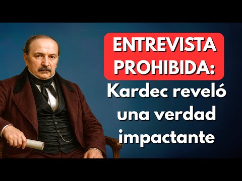 ENTREVISTA PROHIBIDA: Allan Kardec Sobre la Vida Después de la Muerte y los Espíritus