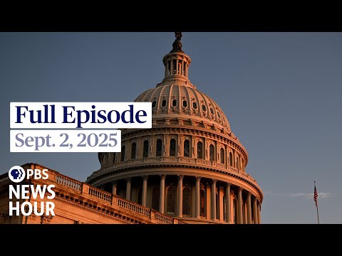 PBS News Hour live episode, Sept. 2, 2025