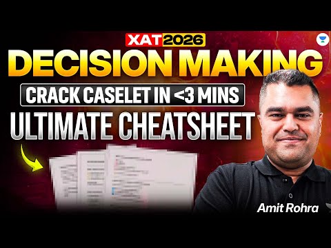 Crack XAT Decision Making in Under 3 Minutes per Caselet | XAT 2026